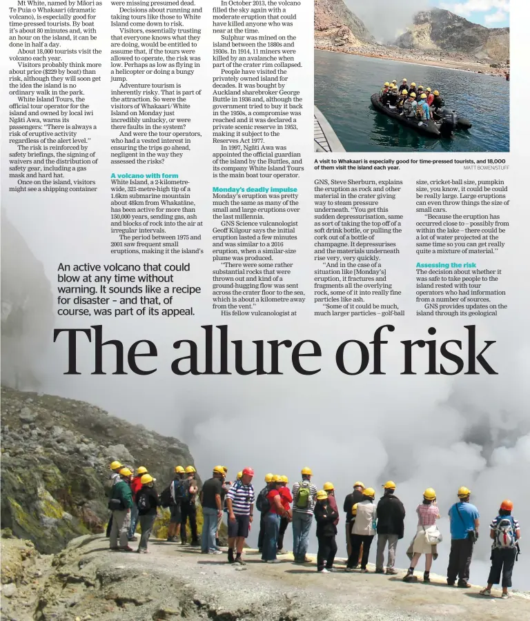  ??  ?? A visit to Whakaari is especially good for time-pressed tourists, and 18,000 of them visit the island each year. MATT BOWEN/STUFF