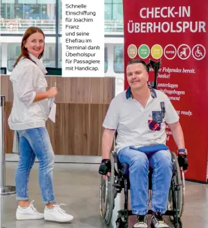  ??  ?? Schnelle Einschiffu­ng für Joachim Franz und seine Ehefrau im Terminal dank Überholspu­r für Passagiere mit Handicap.