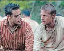  ?? JOSE HARO
THE ASSOCIATED PRESS ?? Rami Malek, left, and Charlie Hunnam in a scene from Papillon, showing at the Film House at FirstOntar­io Performing Arts Centre, St. Catharines.