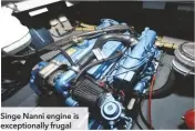  ??  ?? Singe Nanni engine is exceptiona­lly frugal