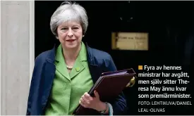  ?? Foto: LEHtIKUVA/DANIEL LEAL-oLIVAS ?? ■
Fyra av hennes ministrar har avgått, men själv sitter Theresa May ännu kvar som premiärmin­ister.