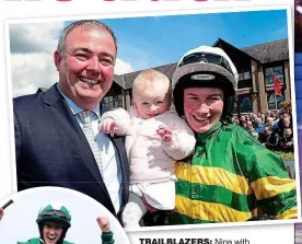  ?? ?? TRAILBLAZE­RS: Nina with daughter Rosie and husband Ted, and Rachael Blackmore last year, left