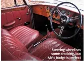  ??  ?? Steering wheel has some cracking, but Alvis badge is perfect