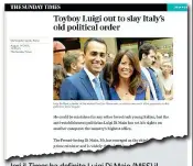  ?? Times ?? Ieri il ha definito Luigi Di Maio (M5S) il «toyboy» (per via di una fidanzata con più anni di lui) che può distrugger­e il vecchio sistema politico