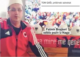  ??  ?? Fatmir Brajšori
odbio poziv iz Haga