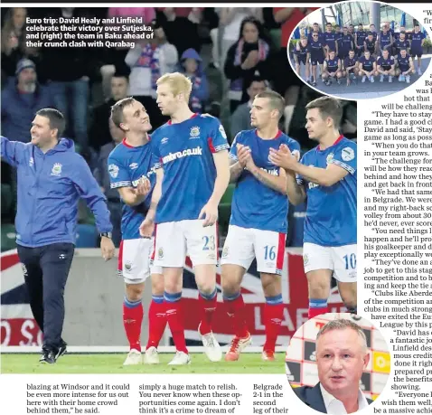  ??  ?? Euro trip: David Healy and Linfield celebrate their victory over Sutjeska, and (right) the team in Baku ahead of their crunch clash with Qarabag