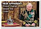  ?? ?? HEIR APPARENT: Prince Charles beside the crown