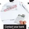  ?? ?? Contact your bank before finances get away from you