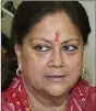  ??  ?? Vasundhara Raje