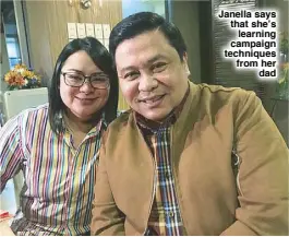  ??  ?? Janella says that she’s learning campaign techniques from her dad