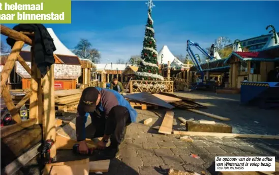  ?? Foto TOM PALMAERS ?? De opbouw van de elfde editie van Winterland is volop bezig.