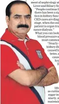  ?? HT PHOTO ?? Delhiite Balbir Bhatia, 54, suffered from terrible headaches. Eventually the painkiller­s stopped working, he ended up at the emergency ward, and was told that his high blood pressure had caused CKD. He eventually needed a kidney transplant. sANCHIT...