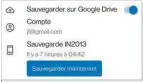  ??  ?? Les données copiées sur le Drive peuvent être restaurées sur un nouveau téléphone.