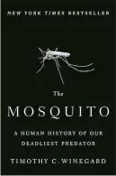  ??  ?? “The Mosquito: A Human History of Our Deadliest Predator” by Timothy C. Winegard (Dutton)