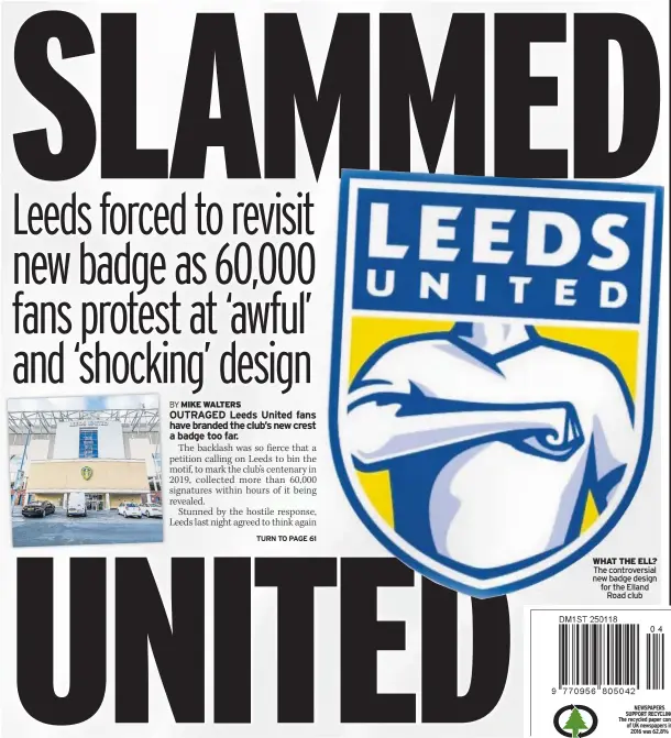  ??  ?? WHAT THE ELL? The controvers­ial new badge design for the Elland Road club