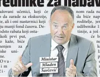  ??  ?? Ministar Mladen Šarčević
