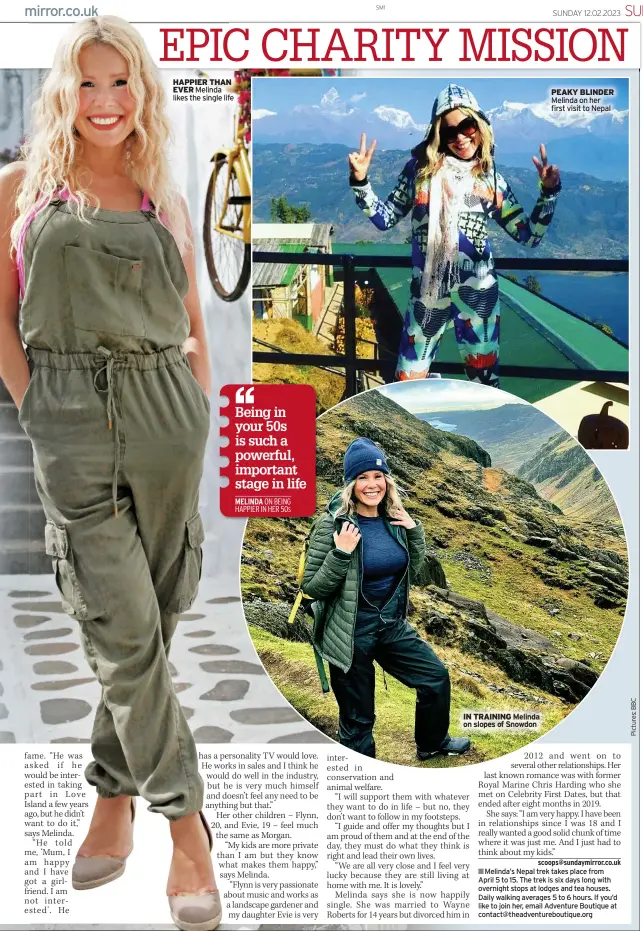  ?? ?? HAPPIER THAN EVER Melinda likes the single life
IN TRAINING Melinda on slopes of Snowdon
PEAKY BLINDER Melinda on her first visit to Nepal