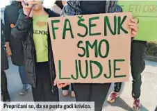  ?? ?? Prepričani so, da se pustu godi krivica.