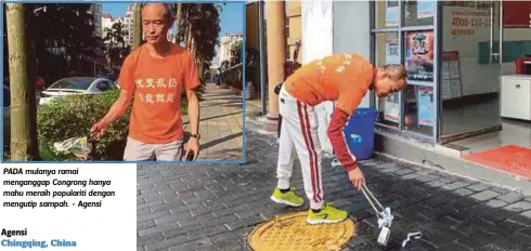  ??  ?? PADA mulanya ramai menganggap Congrong hanya mahu meraih populariti dengan mengutip sampah. - Agensi
CONGRONG mengutip sampah di satu kawasan kaki lima di Chingqing, barat laut China. - Agensi