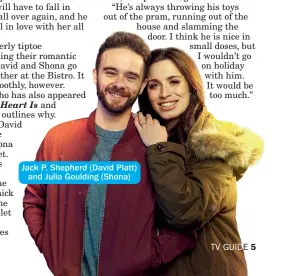  ??  ?? Jack P. Shepherd (David Platt) and Julia Goulding (Shona)