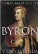  ?? ?? ★★★★★ «Byron. Vida y leyenda» Fiona Maccarthy DEBATE 872 páginas, 42,90 euros
