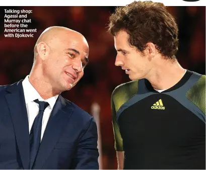  ??  ?? Talking shop: Agassi and Murray chat before the American went with Djokovic