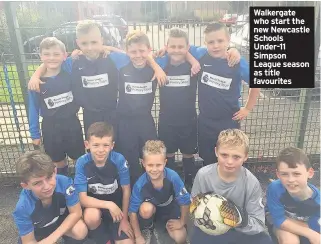  ??  ?? Walkergate who start the new Newcastle Schools Under-11 Simpson League season as title favourites