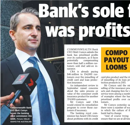  ?? Picture: HOLLIE ADAMS/THE AUSTRALIAN ?? Commonweal­th Bank CEO Matt Comyn leaves the banking royal commission this week.