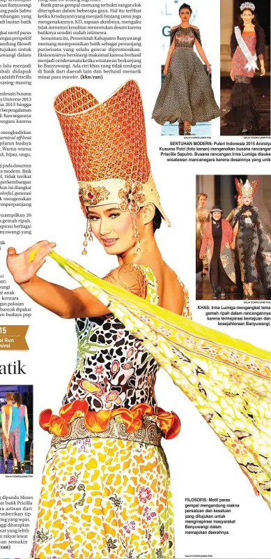  ?? GALIH COKRO/JAWA POS
GALIH COKRO/JAWA POS
GALIH COKRO/JAWA POS
GALIH COKRO/JAWA POS
GALIH COKRO/JAWA POS ?? dramatic carnivalar­nival off beat
pink, nk,
colorful, olorful,
traveler.
SENTUHAN MODERN: Puteri Indonesia 2015 Anindya Kusuma Putri (foto kanan) mengenakan busana rancangan Priscilla Saputro. Busana rancangan Irma Lumiga disukai
wisatawan...