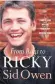  ??  ?? ■ From Rags To Ricky is published by Macmillan, priced £18.99. Available now