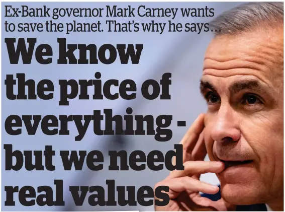  ??  ?? Massive opportunit­y: Mark Carney believes capitalism can actually thrive if we build a post-pandemic economy that benefits everyone