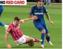  ?? ?? Where’s VAR when you need it?: Williams’ horrible high tackle on Ings and (below) the same player gets kicked by Benrahma after he chopped the Algerian down