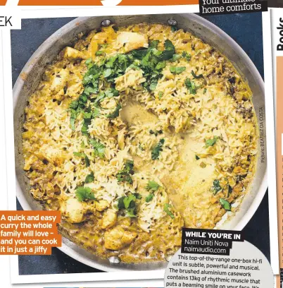  ??  ?? A curry quick the and whole easy family will love – and you can cook it in just a jiffy PICTURE:BEATRIZDAC­OSTA