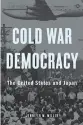  ??  ?? Cold War Democracy: The United States and Japan
By Jennifer M. Miller Harvard University Press, 2019, 368 pages, $46.50 (Hardcover)