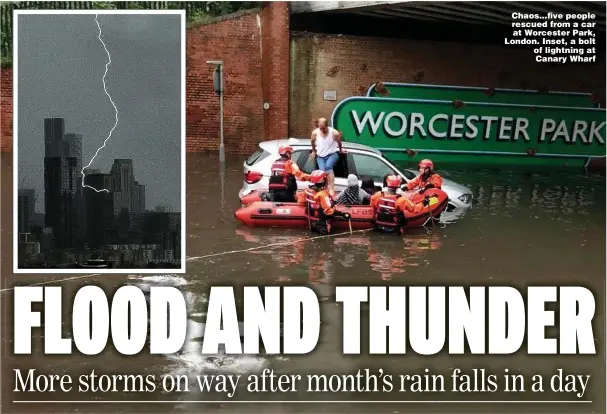  ??  ?? Chaos...five people rescued from a car at Worcester Park, London. Inset, a bolt of lightning at Canary Wharf