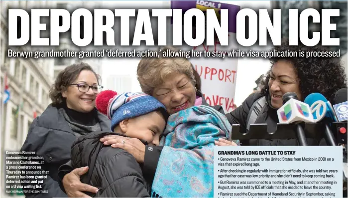  ?? MAX HERMAN/ FOR THE SUN- TIMES ?? Genoveva Ramirez embraces her grandson, Mariano Castellano­s, at a press conference on Thursday to announce that Ramirez has been granted deferred action and put on a U visa waiting list.