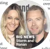  ??  ?? BIG NEWS Storm and Ronan