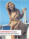  ??  ?? EXPERIENCE Edna Reves was the raft’s doctor