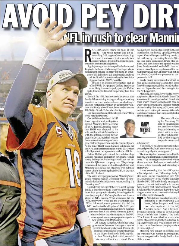  ??  ?? NFL only needs a few paragraphs to clear Peyton Manning of HGH accusation, only 242 fewer pages than it took to explain Deflategat­e.