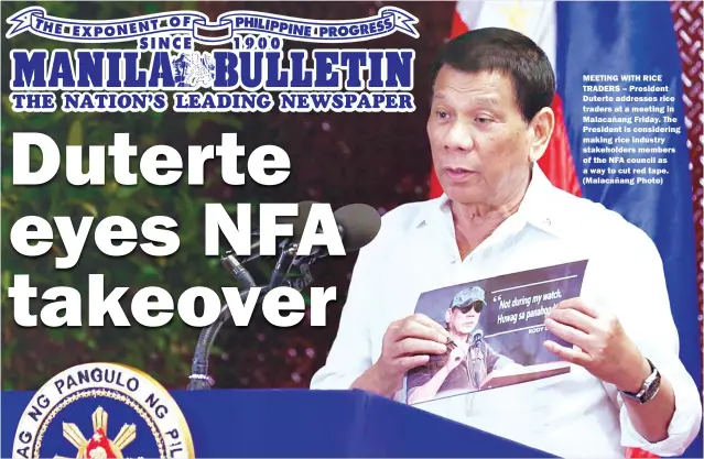  ?? (Malacañang Photo) ?? MEETING WITH RICE TRADERS – President Duterte addresses rice traders at a meeting in Malacañang Friday. The President is considerin­g making rice industry stakeholde­rs members of the NFA council as a way to cut red tape.