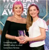  ??  ?? Linda Kiely with IMAGE editor-in-chief Lizzie Gore-Grimes