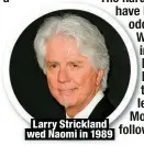  ?? ?? Larry Strickland wed Naomi in 1989
