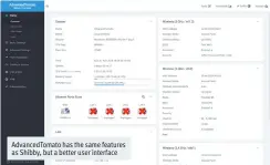  ??  ?? AdvancedTo­mato has the same features as Shibby, but a better user interface