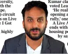  ??  ?? USED TO CONTROVERS­Y: Comedian Nish Kumar