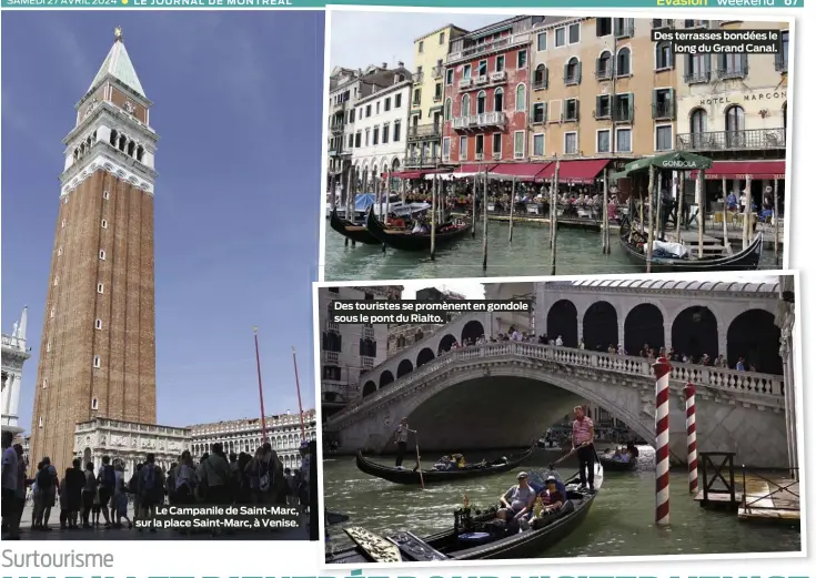 ?? ?? Le Campanile de Saint-Marc, sur la place Saint-Marc, à Venise.
Des touristes se promènent en gondole sous le pont du Rialto.
Des terrasses bondées le long du Grand Canal.