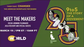  ?? Courtesy GBH ?? a virtual panel discussion on Friday, on the 9to5 women’s labor movement that inspired the film, features Lowellian dorine Levasseur, who was part of the 1970s movement.