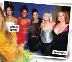  ?? ?? Britney Spears
Spice Girls