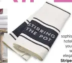  ??  ?? Give your kitchen a modern cafe vibe with classic striped tea towels. Diner stripe tea towel £8, Kate Spade