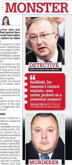  ??  ?? DETECTIVE Sutton led team that nailed him MURDERER Levi Bellfield is serving life term