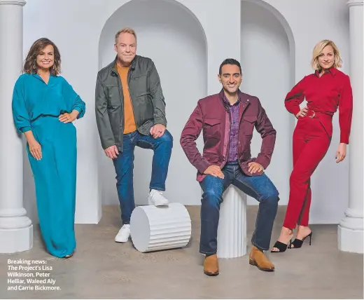  ?? ?? Breaking news: TheProject’s Lisa Wilkinson, Peter Helliar, Waleed Aly and Carrie Bickmore.